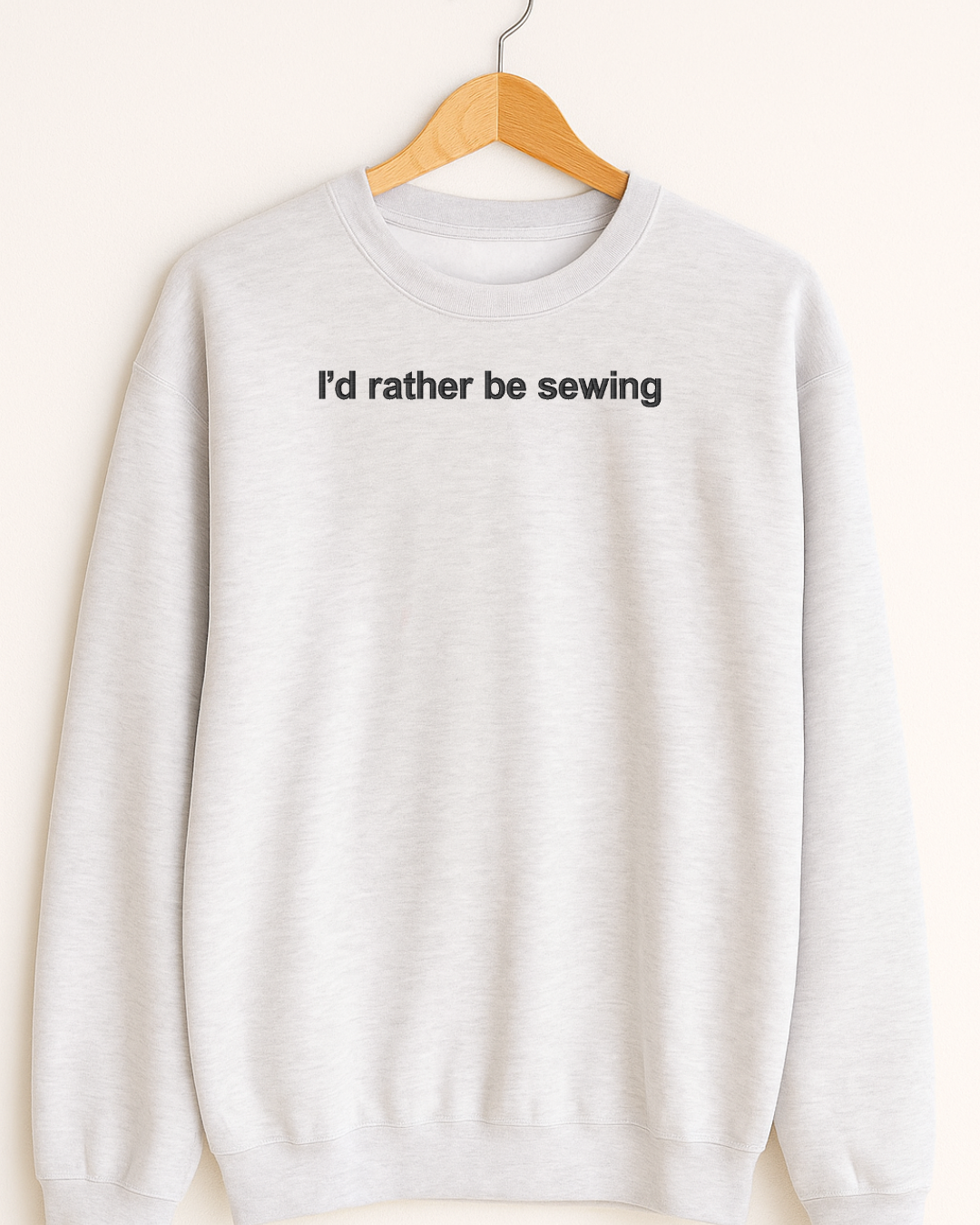 "I'd rather be sewing" EMBROIDERED sweater