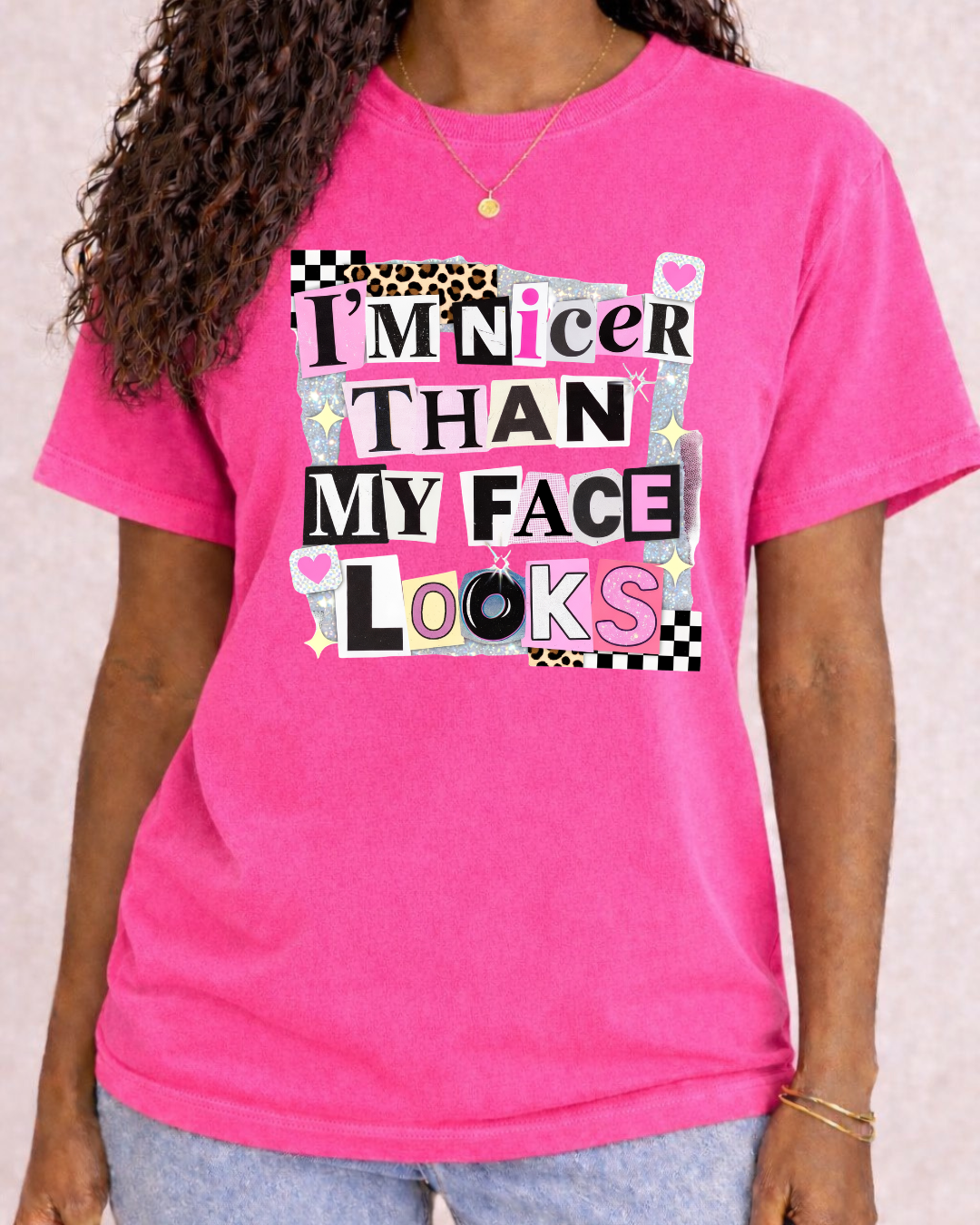 I'm Nicer Than My Face Looks - Comfort Color Graphic T