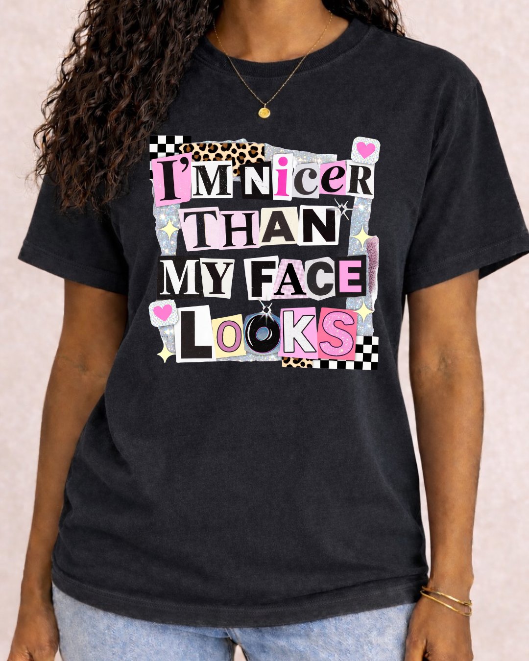 I'm Nicer Than My Face Looks - Comfort Color Graphic T