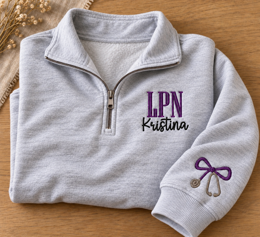 Personalized LPN RN CNA Embroidered Nurse Quarter Zip