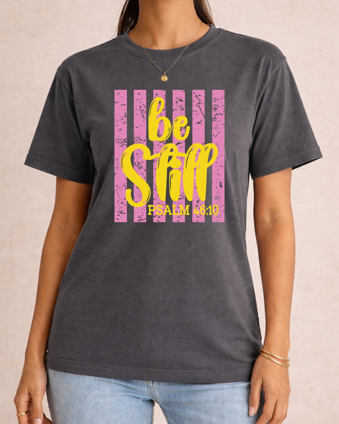 Be Still and Know Psalm 46:10 | Religious Graphic Tee