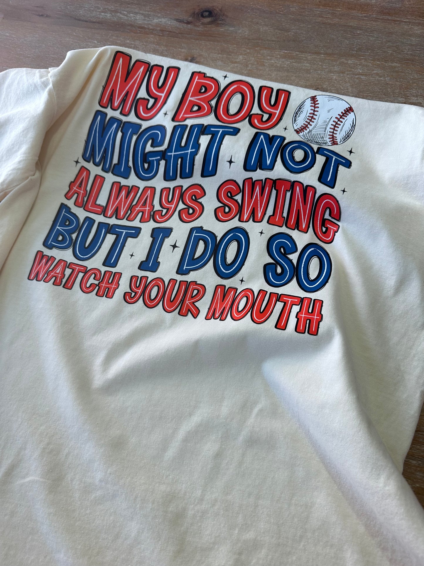 My Boy Might Not Always Swing | Graphic T | Funny Sports Mom